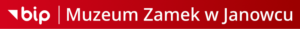 Biuletyn Informacji Publicznej - Muzeum Zamek w Janowcu