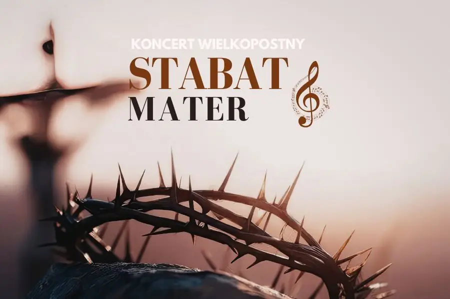 Grafika do koncertu wielkopostnego Stabat Mater, na zdjęciu krzyż i korona cierniowa
